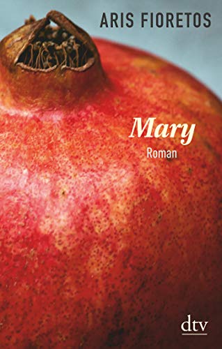 Mary: Roman von dtv Verlagsgesellschaft